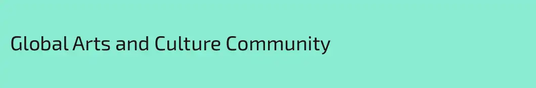 Global Arts and Culture Community